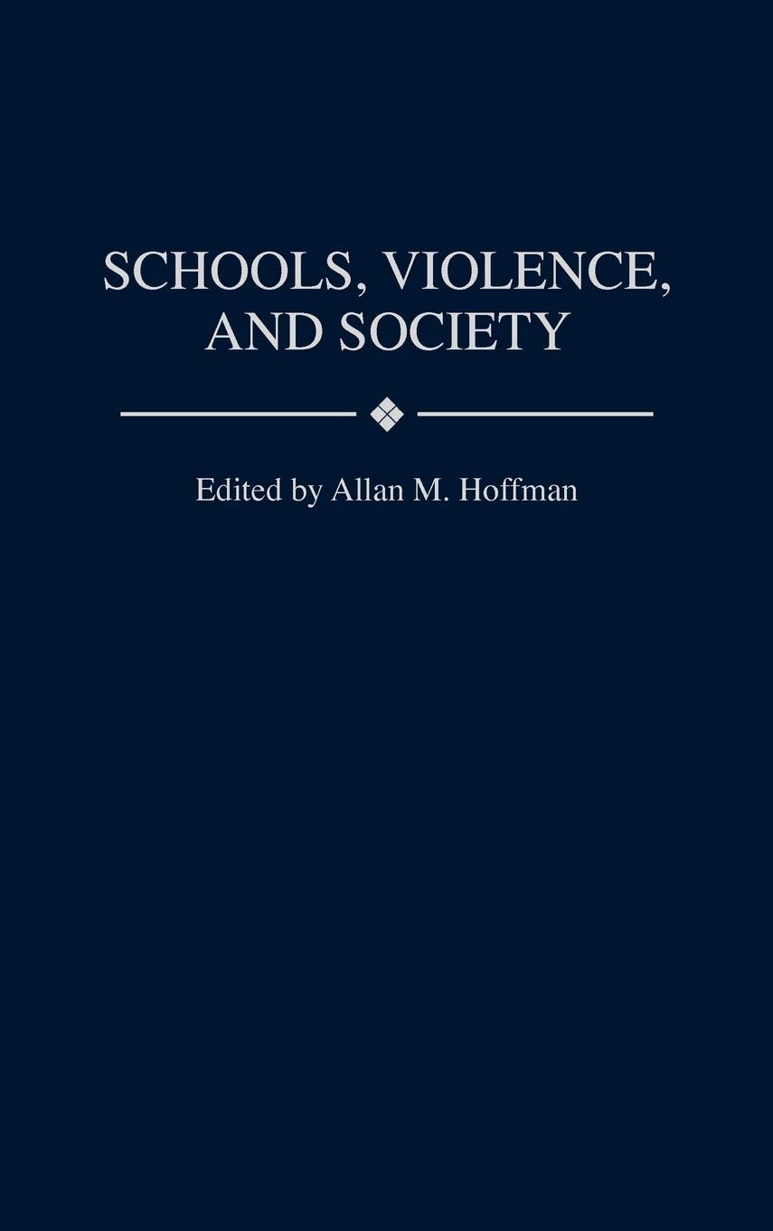 Schools, Violence, and Society: