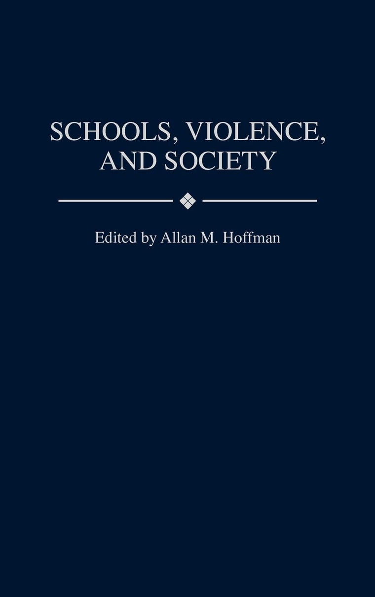 Schools, Violence, and Society: