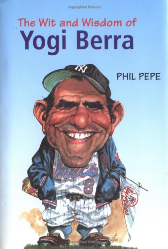 The Wit and Wisdom of Yogi Berra