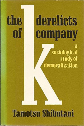 The Derelicts of Company K: A Sociological Study of Demoralization