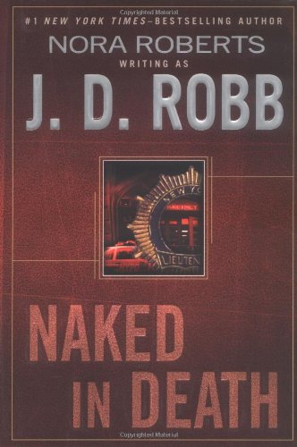 Naked in Death by Robb, J. D.