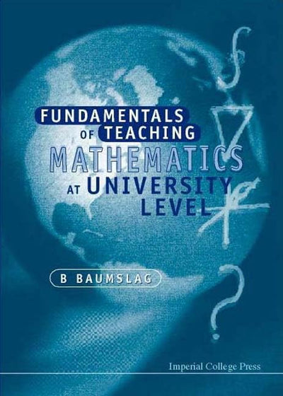 Fundamentals of Teaching Mathematics at the University Level