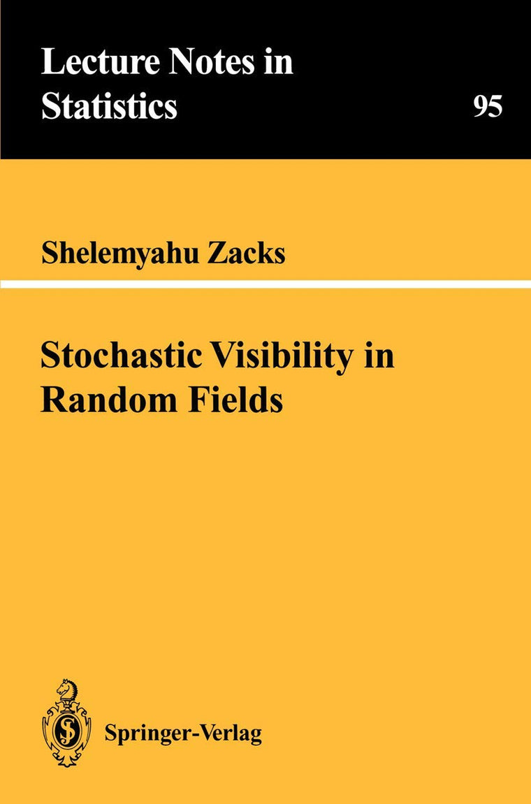 Stochastic Visibility in Random Fields (Lecture Notes in Statistics, 95)
