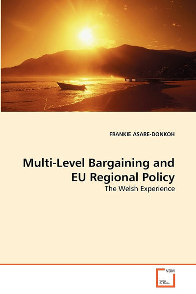 Multi-Level Bargaining and EU Regional Policy: The Welsh Experience