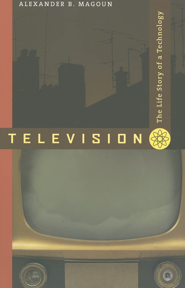 Television: The Life Story of a Technology