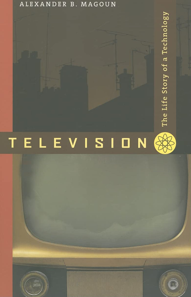 Television: The Life Story of a Technology