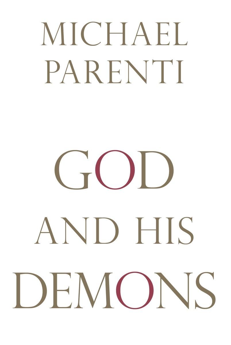 God and His Demons by Michael Parenti (New)