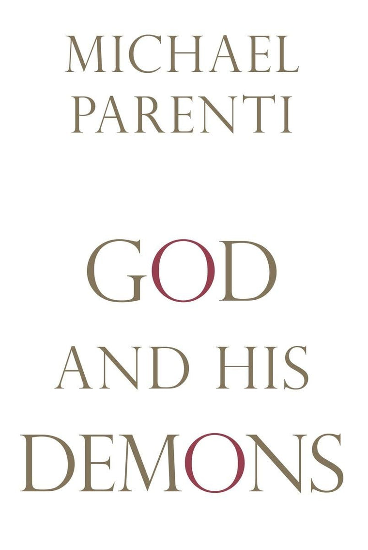 God and His Demons by Michael Parenti (New)