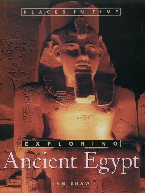 Exploring Ancient Egypt (Places in Time)