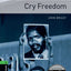 Oxford Bookworms Library: Cry Freedom: Level 6: 2,500 Word Vocabulary
