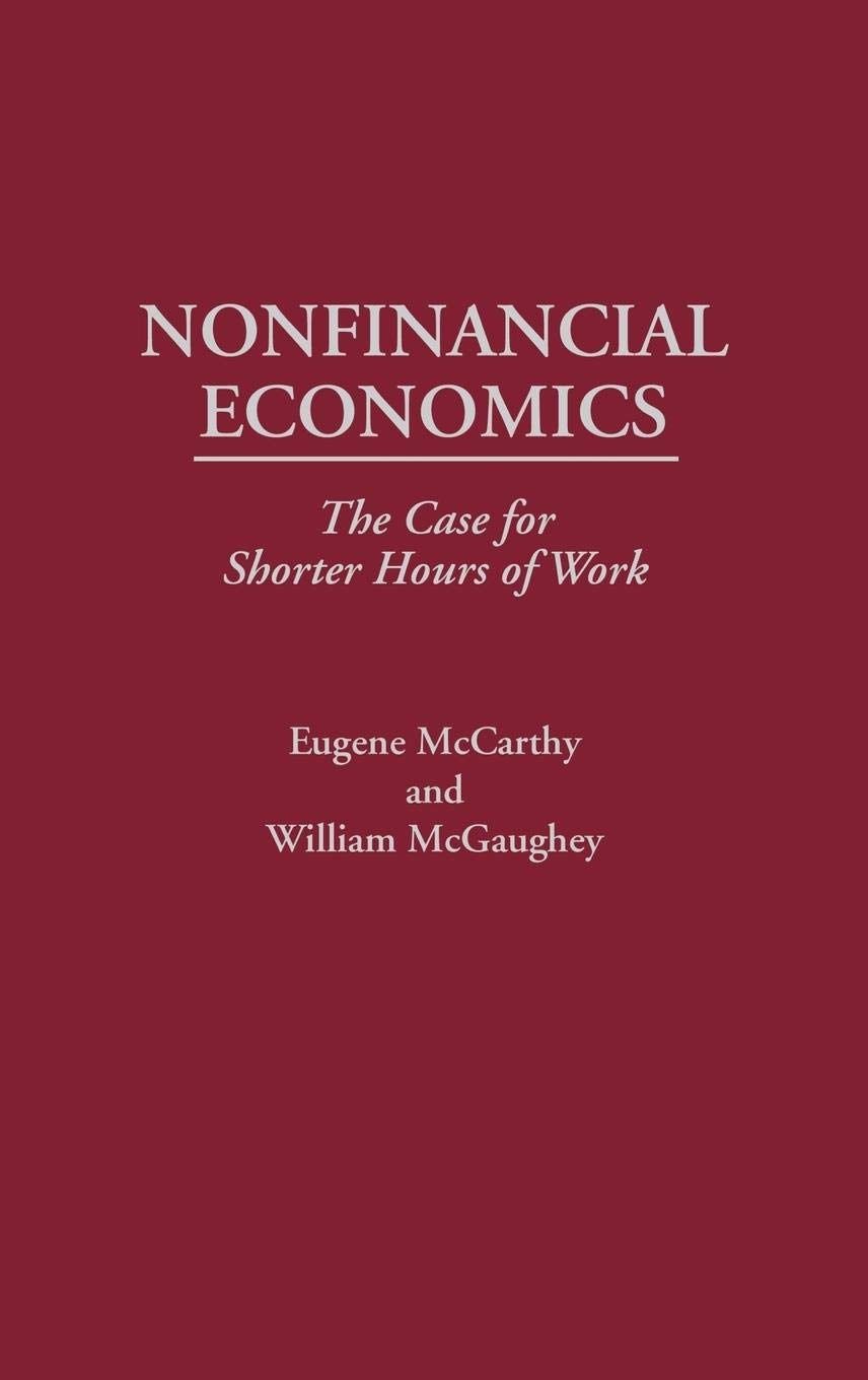 Nonfinancial Economics: The Case for Shorter Hours of Work