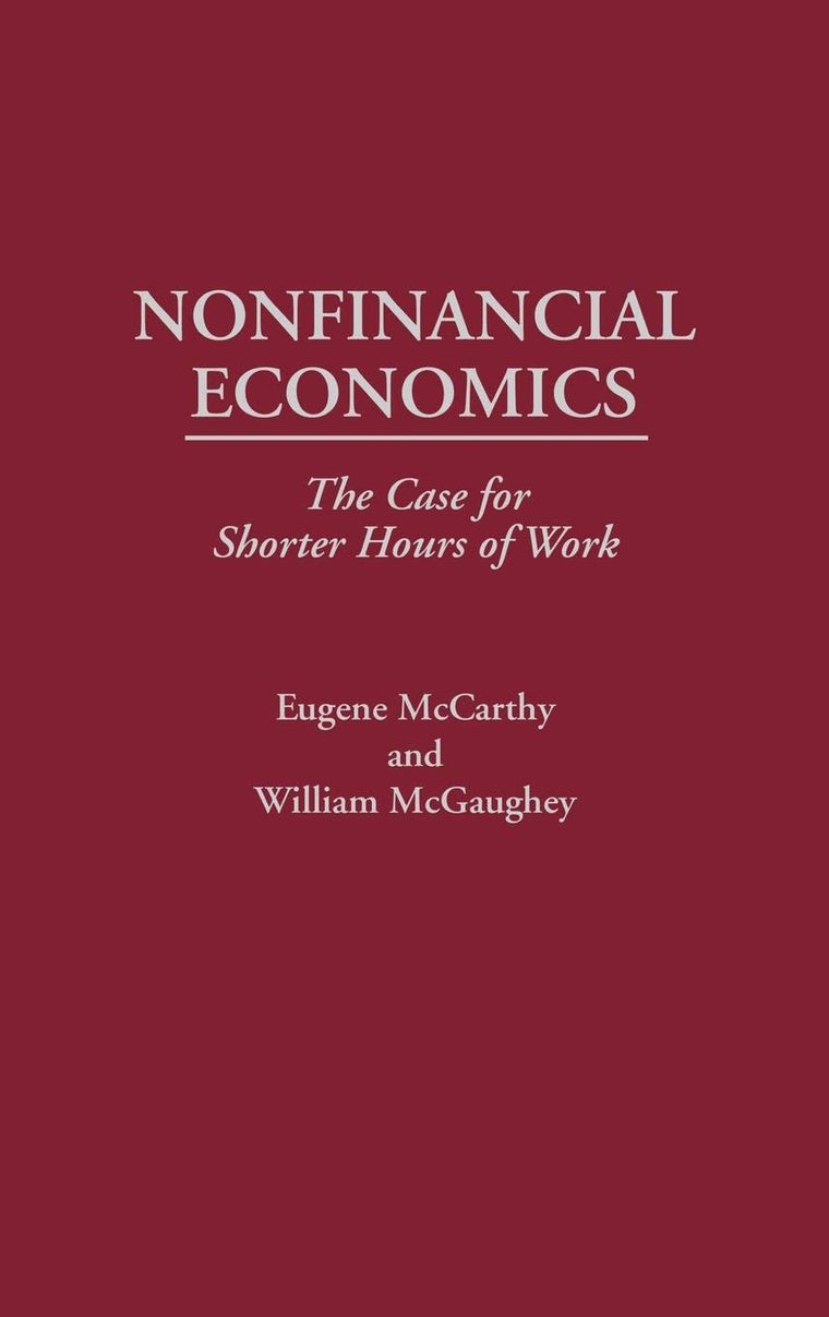 Nonfinancial Economics: The Case for Shorter Hours of Work