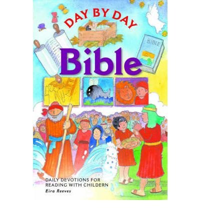 Day By Day Bible: Daily Devotions For Reading With Children
