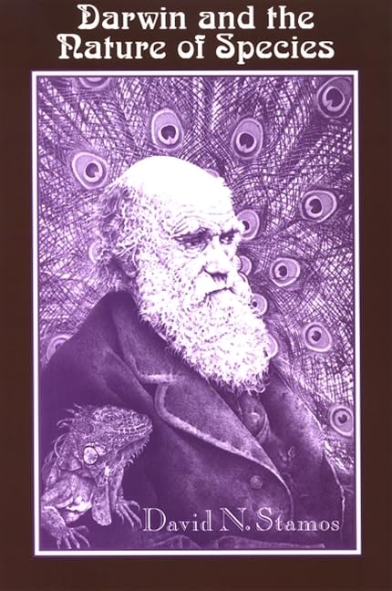 Darwin and the Nature of Species (SUNY series in Philosophy and Biology)