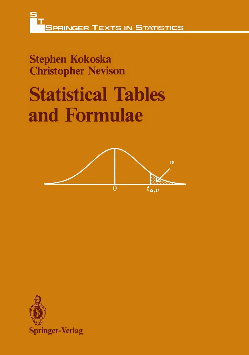 Statistical Tables and Formulae (Springer Texts in Statistics)