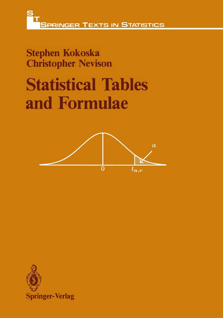 Statistical Tables and Formulae (Springer Texts in Statistics)