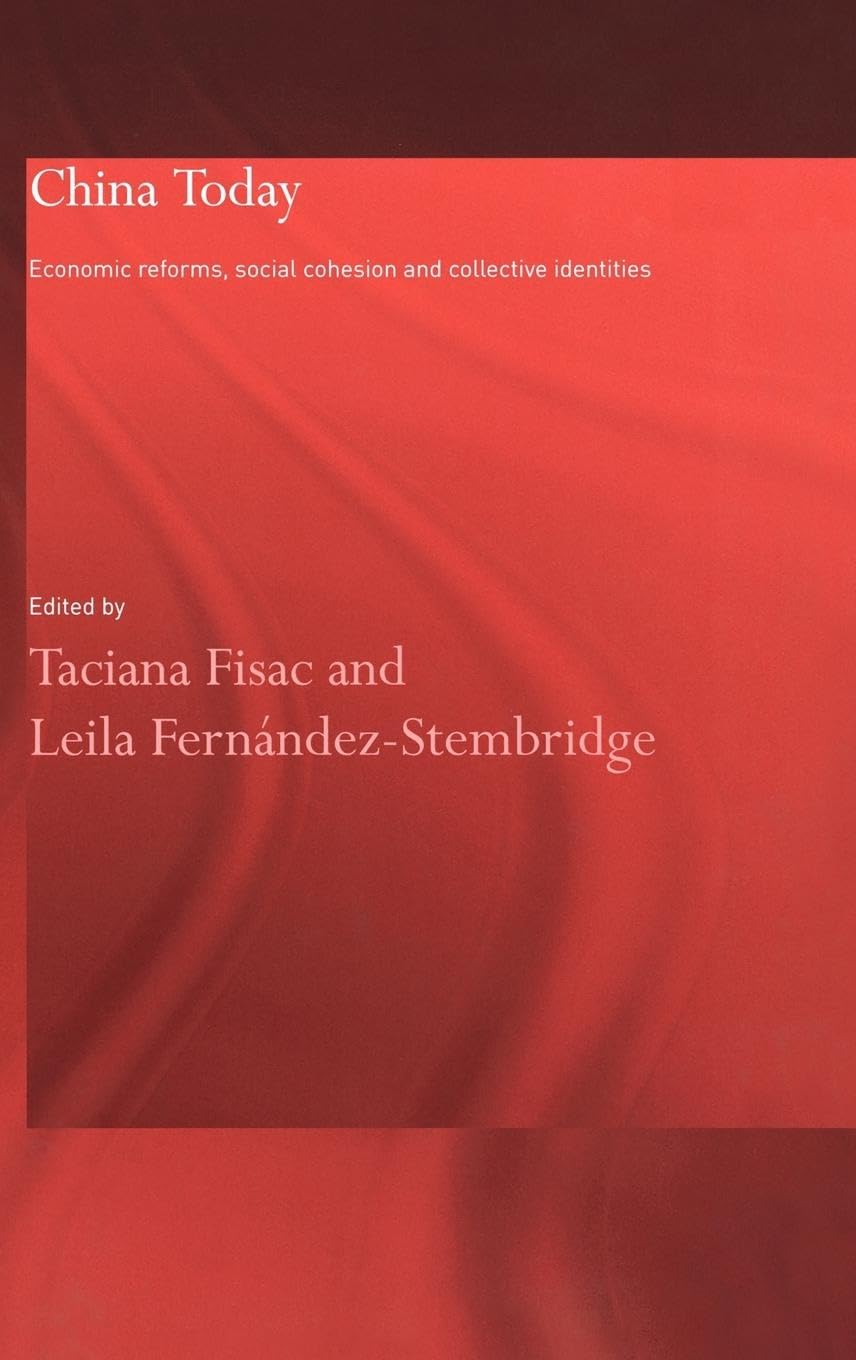 China Today: Economic Reforms, Social Cohesion and Collective Identities