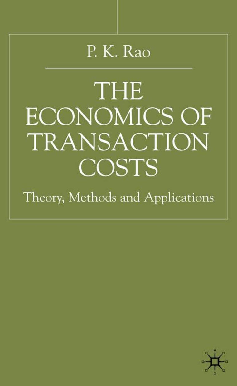 The Economics of Transaction Costs: Theory, Methods and Applications