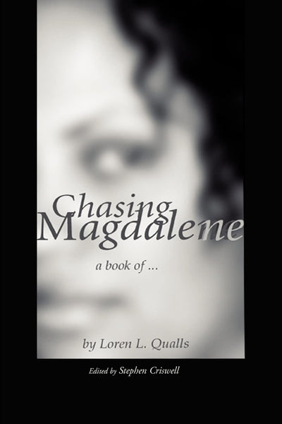 Chasing Magdalene: A book of