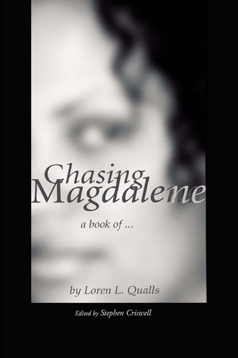 Chasing Magdalene: A book of