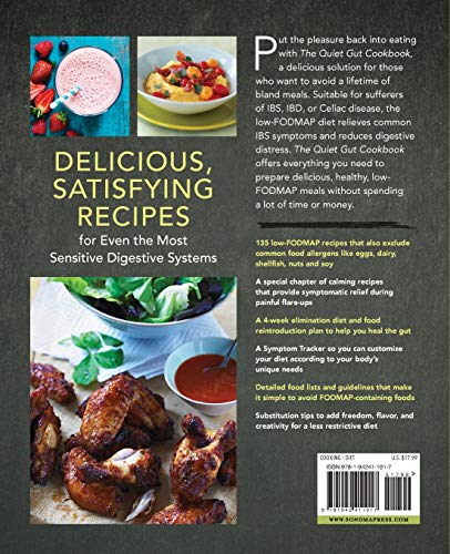 The Quiet Gut Cookbook: 135 Easy Low-FODMAP Recipes to Soothe Symptoms of IBS, IBD, and Celiac Disease