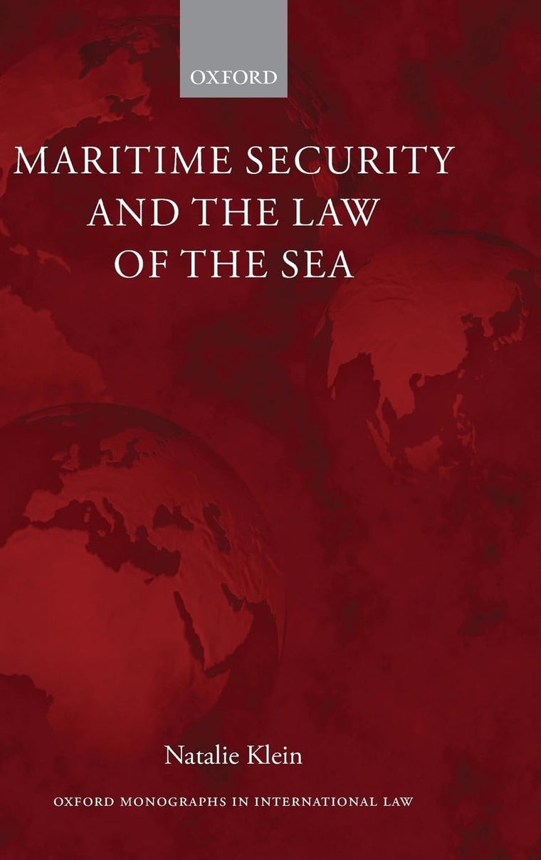 Maritime Security and the Law of the Sea (Oxford Monographs in International Law)