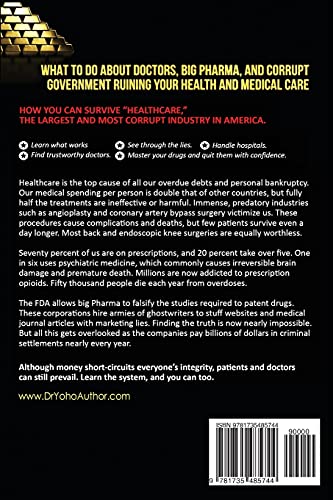 Butchered by "Healthcare": What to Do About Doctors, Big Pharma, and Corrupt Government Ruining Your Health and Medical Care