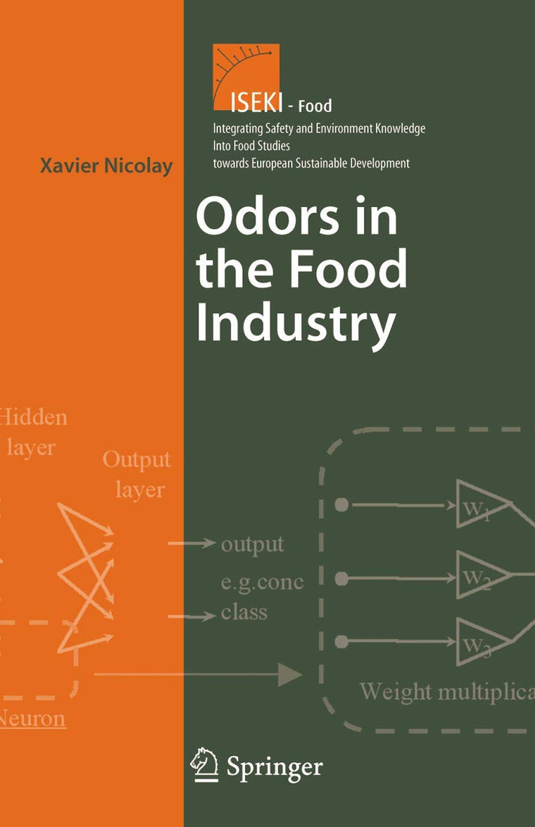Odors In the Food Industry (Integrating Food Science and Engineering Knowledge Into the Food Chain, 2)
