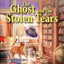 The Ghost and the Stolen Tears (Haunted Bookshop Mystery)