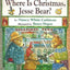 Where is Christmas, Jesse Bear?