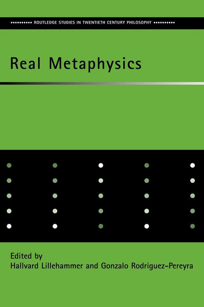 Real Metaphysics (Routledge Studies in Twentieth-Century Philosophy)
