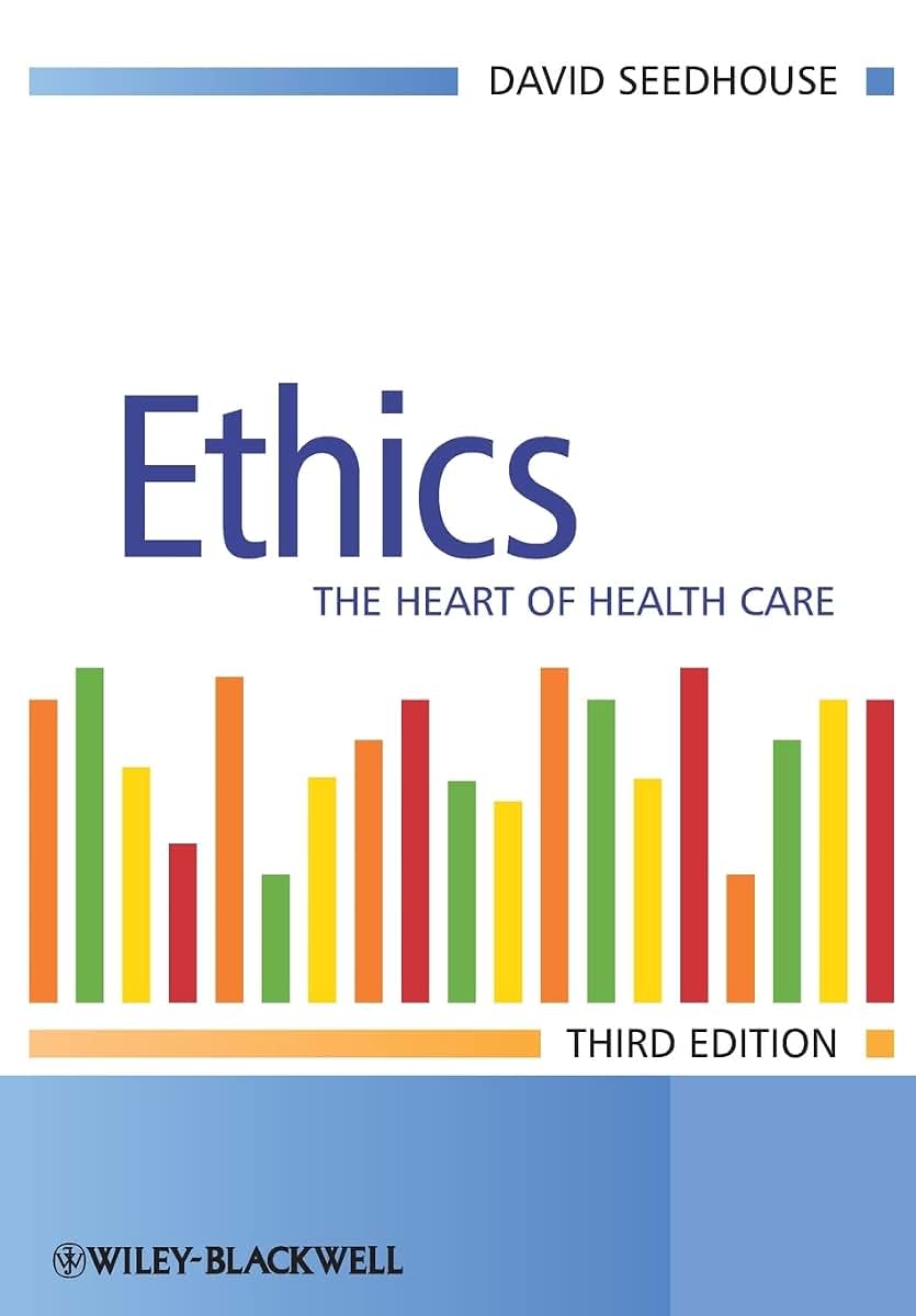 Ethics: The Heart of Health Care