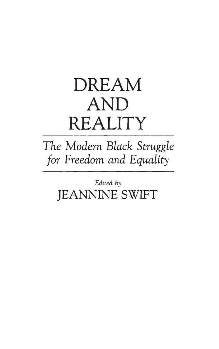 Dream and Reality: The Modern Black Struggle for Freedom and Equality (Contributions in Afro-American and African Studies)