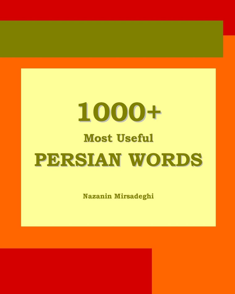 1000+ Most Useful Persian Words (Farsi-English Bi-lingual Edition) (English and Farsi Edition)
