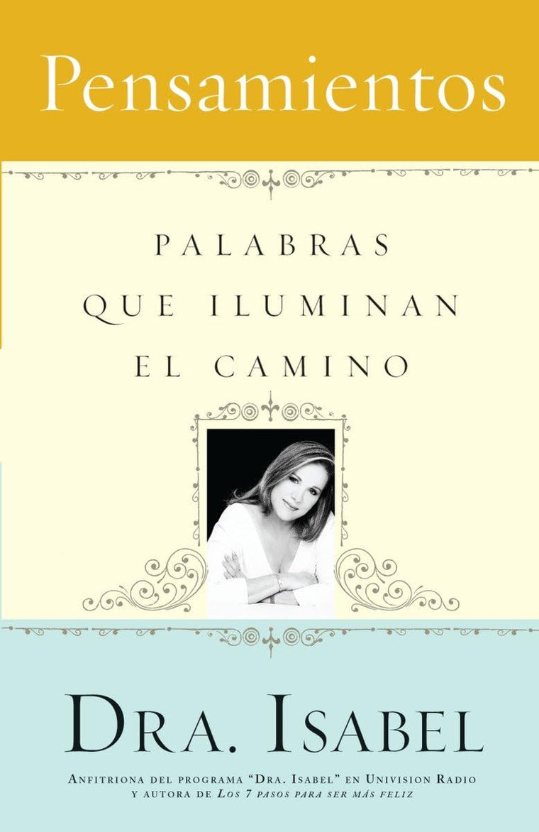 Pensamientos: Palabras que iluminan el camino / Thoughts: Words that illuminate the way (Spanish Edition)