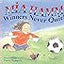 Winners Never Quit!: An Illustrated Story About Soccer, Teamwork, and Emotions for Kids (Ages 4-8)
