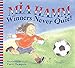 Winners Never Quit!: An Illustrated Story About Soccer, Teamwork, and Emotions for Kids (Ages 4-8)