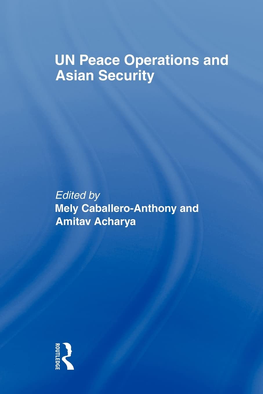 UN Peace Operations and Asian Security