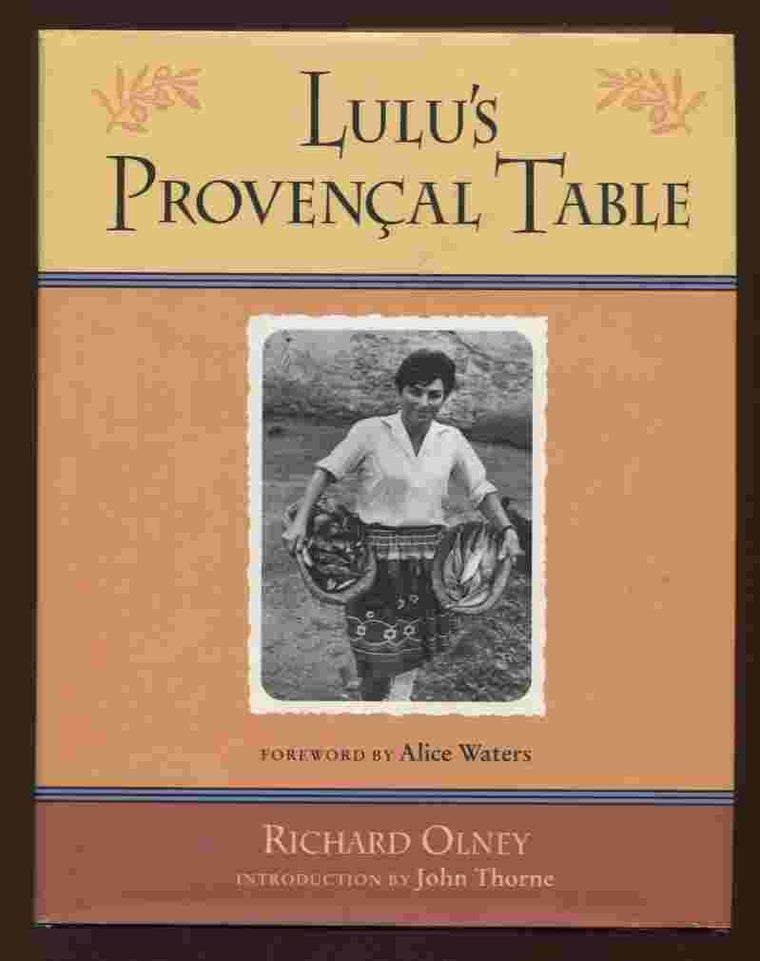 Lulu's Provencal Table: The Exuberant Food and Wine from the
