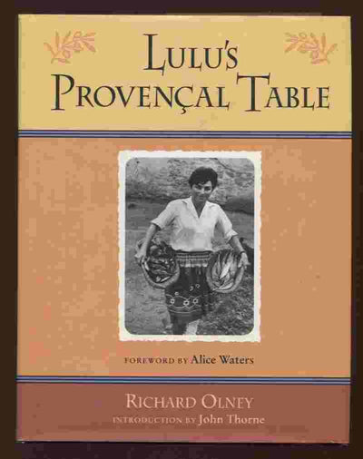 Lulu's Provencal Table: The Exuberant Food and Wine from the Domaine Tempier Vineyard