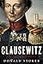 Clausewitz: His Life and Work