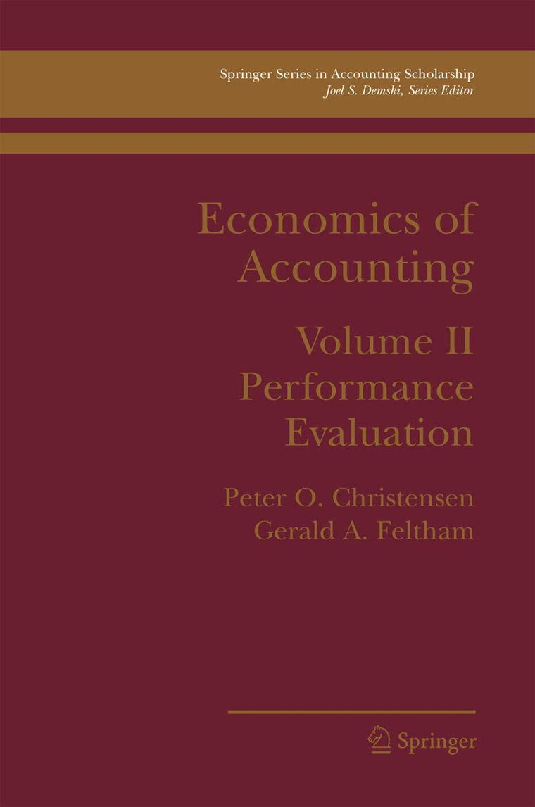 Economics of Accounting: Performance Evaluation (Springer Series in Accounting Scholarship, 2)
