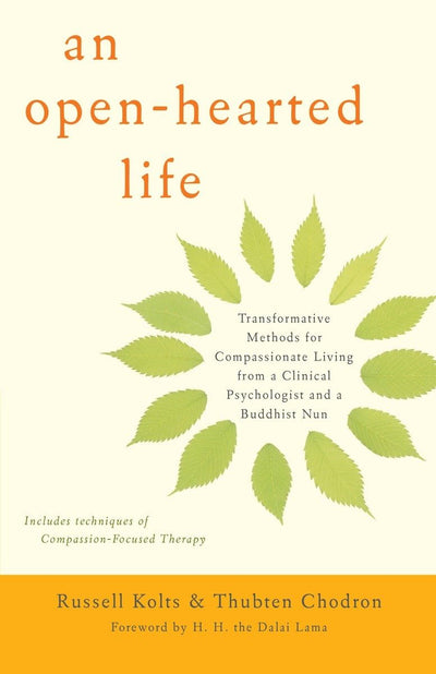 An Open-Hearted Life: Transformative Methods for Compassion