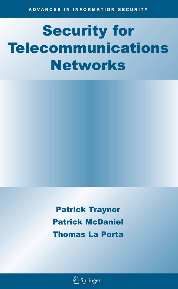Security for Telecommunications Networks (Advances in Information Security, 40)