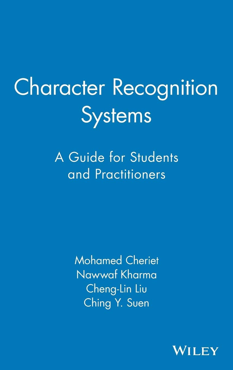 Character Recognition Systems: A Guide for Students and Practitioners