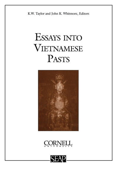 Essays into Vietnamese Pasts (Studies on Southeast Asia Series, 19)