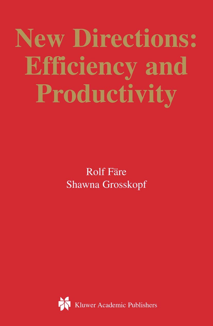 New Directions: Efficiency and Productivity (Studies in Productivity and Efficiency, 3)