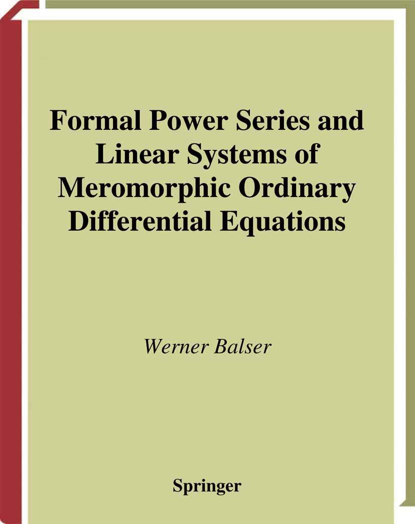 Formal Power Series and Linear Systems of Meromorphic Ordinary Differential Equations (Universitext)