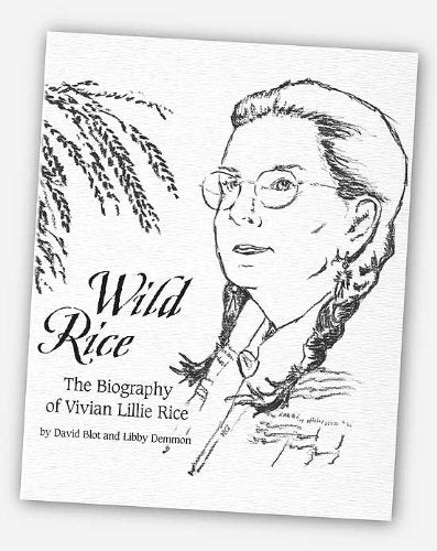 Wild Rice, The Biography of Vivien Lillie Rice