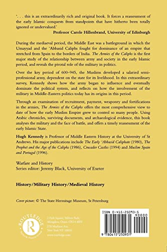 The Armies of the Caliphs: Military and Society in the Early Islamic State (Warfare and History)